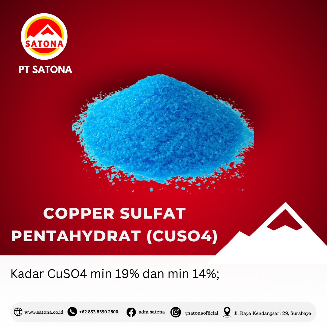Copper Sulfat Pentahydrat (CuSO₄)<p><strong>Copper Sulfat Pentahydrat (CuSO₄) – Solusi Terpercaya untuk Kebutuhan Industri Anda</strong></p><p><strong>Spesifikasi Produk:</strong></p><ul><li><strong>Kadar CuSO₄</strong>: Minimum 19% dan 14%, memberikan kualitas yang konsisten dan efektif untuk berbagai aplikasi.</li><li><strong>Bentuk Serbuk</strong>: Memudahkan aplikasi dan pengolahan dalam berbagai industri.</li><li><strong>Berwarna Biru</strong>: Warna khas yang memudahkan identifikasi dan kontrol kualitas.</li><li><strong>Densitas</strong>: 2.284 g/cm³, menjamin stabilitas dan kualitas produk yang tinggi.</li><li><strong>Identifikasi Bahaya</strong>: Beracun, menyebabkan iritasi, dan berbahaya bagi lingkungan – pastikan penggunaan sesuai prosedur keselamatan yang dianjurkan.</li></ul><p><strong>Kegunaan Utama:</strong></p><ol><li><strong>Bahan Baku Fungisida, Herbisida, dan Pestisida</strong>: Efektif dalam mengendalikan hama dan penyakit pada tanaman, meningkatkan hasil pertanian yang lebih sehat.</li><li><strong>Pertambakan Udang Vaname</strong>: Membantu dalam pengelolaan kualitas air dan kesehatan udang, mendukung hasil budidaya yang optimal.</li><li><strong>Industri Elektroplating</strong>: Digunakan dalam proses pelapisan logam, memberikan lapisan tembaga yang kuat dan tahan lama.</li><li><strong>Reagen Analitis</strong>: Digunakan dalam berbagai aplikasi laboratorium untuk analisis kimia yang akurat.</li></ol><p><strong>Kenapa Memilih Tembaga Sulfat Pentahidrat Kami?</strong></p><ul><li><strong>Kualitas Terjamin</strong>: Dengan kadar CuSO₄ yang tinggi, produk ini menawarkan hasil terbaik untuk aplikasi pertanian, kimia, dan industri lainnya.</li><li><strong>Serbaguna</strong>: Dari pertanian hingga industri elektroplating, Tembaga Sulfat Pentahidrat kami adalah pilihan yang efisien dan efektif.</li><li><strong>Keamanan Terjamin</strong>: Kami menyediakan produk dengan instruksi penggunaan yang jelas, menjaga keselamatan dan keberlanjutan lingkungan.</li></ul><p><strong>Pemesanan Langsung</strong>: Untuk informasi lebih lanjut atau pemesanan produk, kunjungi website kami di <a href="http://www.satona.co.id/"><span style="text-decoration: underline;">www.satona.co.id</span></a> atau hubungi kami melalui WhatsApp di 0813-9394-8500.</p><p><strong>Alamat Kantor</strong>: PT Satona<br>Jalan Raya Kendangsari No 29, Surabaya</p><p><strong>Tembaga Sulfat Pentahidrat (CuSO₄·5H₂O)</strong> kami adalah pilihan terbaik untuk mendukung kesuksesan industri Anda dengan kualitas yang terjamin dan aplikasi yang serbaguna. Percayakan kebutuhan Anda pada kami untuk solusi yang lebih efisien, aman, dan berkualitas!</p>